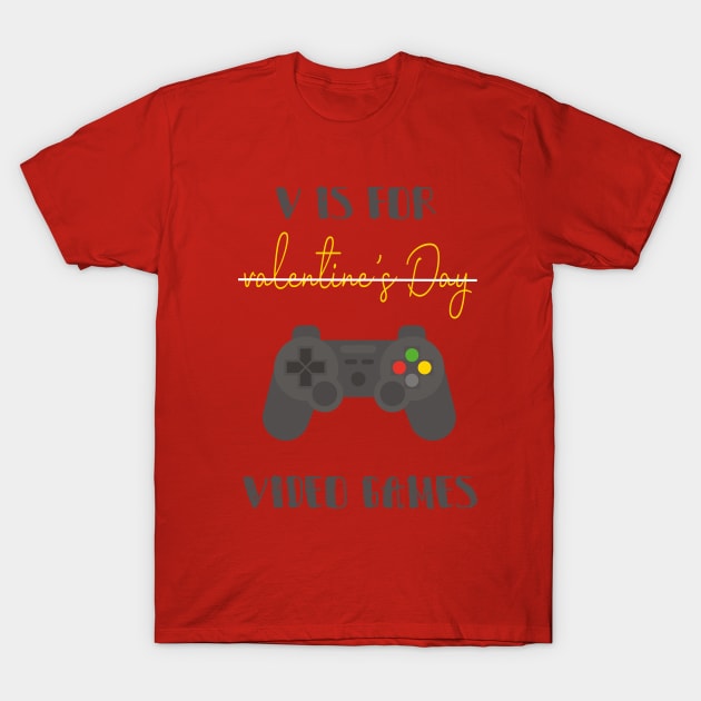 v is for video games T-Shirt by MerchSpot